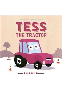 Whizzy Wheels Academy: Tess the Tractor