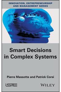 Smart Decisions in Complex Systems