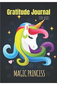 Gratitude Journal For Kids: Unicorn Princesses Good Days Start With Gratitude: Guide To Cultivate An Attitude Of Gratitude 90 Days Daily Writing Gratitude Journal Notebook For 