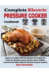 Complete Electric Pressure Cooker Cookbook