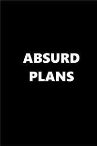 2019 Daily Planner Absurd Plans Black White 384 Pages