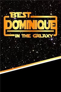 Best Dominique in the Galaxy