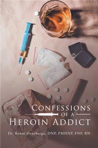 Confessions of a Heroin Addict