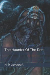 The Haunter of the Dark