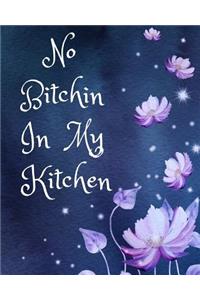 No Bitchin in My Kitchen