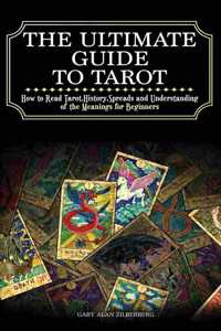 The Ultimate Guide to Tarot