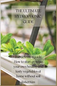 The Ultimate Hydrophonic Guide