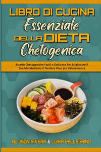 Il Libro Di Cucina Essenziale della Dieta Chetogenica