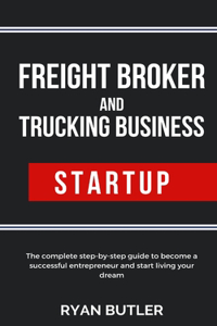 Freight Broker and Trucking Business Startup