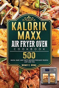 Kalorik Maxx Air Fryer Oven Cookbook