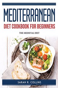 Mediterranean Diet Cookbook for Beginners