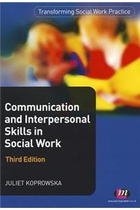 Communication and Interpersonal Skills in Social Work