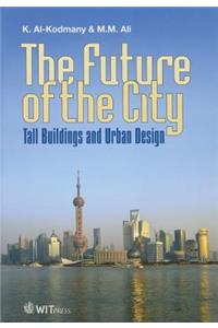 Future of the City: Tall Buildings and Urban Design