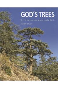 God's Trees: Trees, Forests and Woods in the Bible