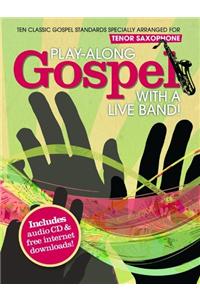 Play-along Gospel with A Live Band! - Tenor Saxophone