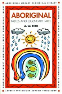 Aboriginal Fables and Legandary Tales