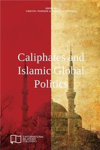 Caliphates and Islamic Global Politics