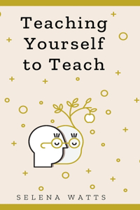 Teaching Yourself to Teach