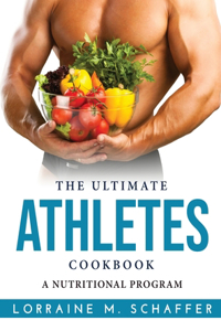 The Ultimate Athletes Cookbook