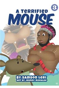 A Terrified Mouse