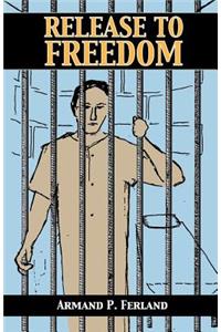 Release to Freedom