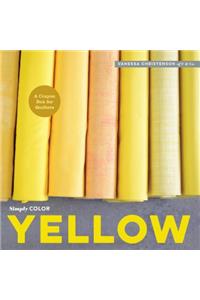 Simply Color: Yellow: A Crayon Box for Quilters