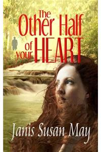 The Other Half of Your Heart