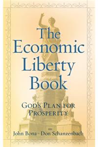 The Economic Liberty Book: God's Plan for Prosperity