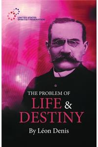 Problem of Life and Destiny