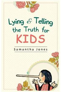 Lying & Telling the Truth for Kids II