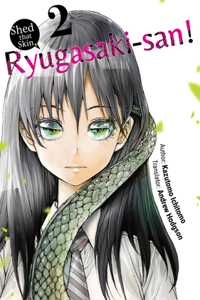 Shed that Skin, Ryugasaki-san! Vol. 2