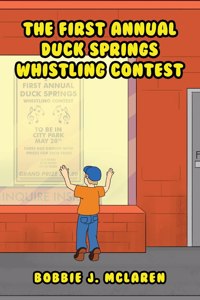 First Annual Duck Springs Whistling Contest