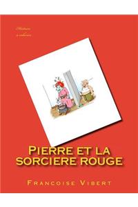 Pierre et la sorciere rouge