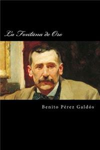 La Fontana de Oro (Spanish Edition)