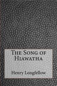 The Song of Hiawatha