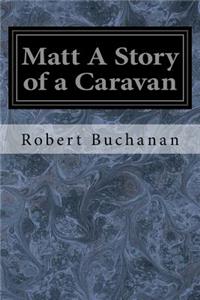 Matt A Story of a Caravan