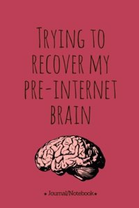 Trying to recover my pre-internet brain