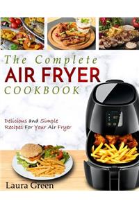 Air Fryer Cookbook: The Complete Air Fryer Cookbook - Delicious and Simple Recipes for Your Air Fryer