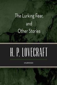 Lurking Fear, and Other Stories