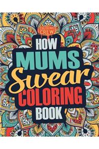 How Mums Swear Coloring Book