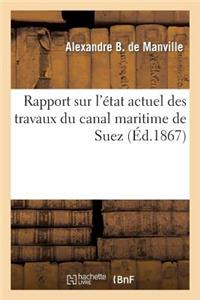 Rapport Sur l'État Actuel Des Travaux Du Canal Maritime de Suez