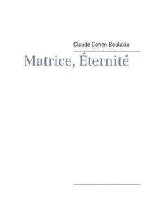 Matrice, Éternité