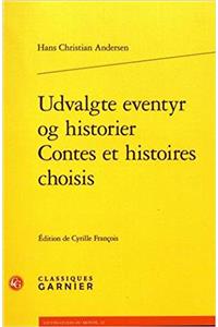 Udvalgte Eventyr Og Historier / Contes Et Histoires Choisis