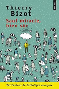 Sauf Miracle, Bien Sr