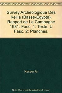 Ek 8184. Tome I: Survey Archeologique Des Kellia (Basse-Egypte). Rapport de la Campagne 1981