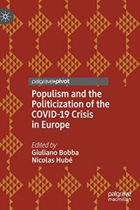 Populism and the Politicization of the Covid-19 Crisis in Europe