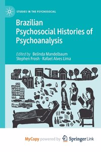 Brazilian Psychosocial Histories of Psychoanalysis