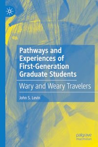 Pathways and Experiences of First-Generation Graduate Students