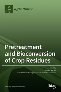 Pretreatment and Bioconversion of Crop Residues