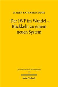 Der IWF im Wandel - Rückkehr zu einem neuen System